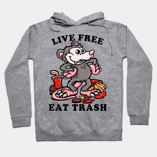 live free eat trash classic opossum funny possum Hoodie by PnJ